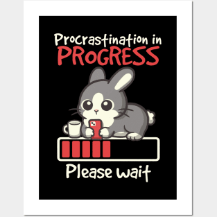 Bunny procrastination in progress Posters and Art